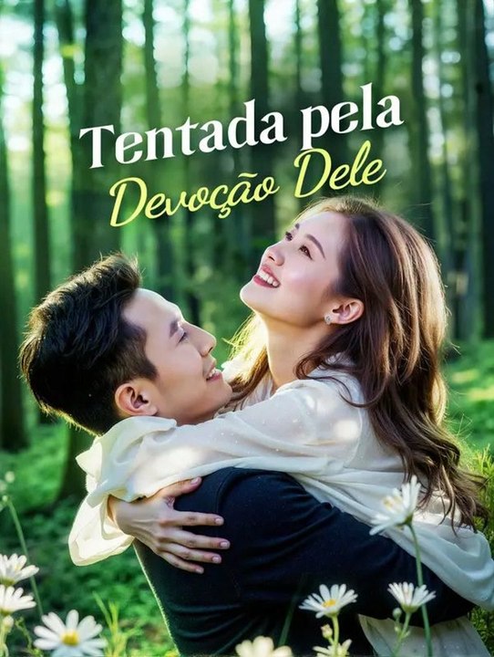 Tentada pela Devoção Dele(Dublado) - Parte 1/3 | Episodios 1-30