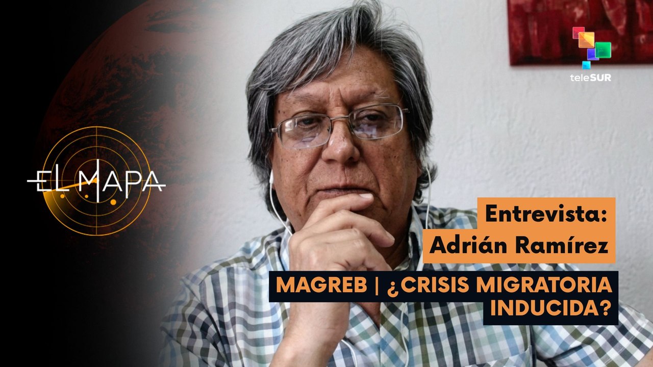 El Mapa | Adrián Ramírez | Magreb | ¿Crisis Migratoria Inducida? 04-08-2026