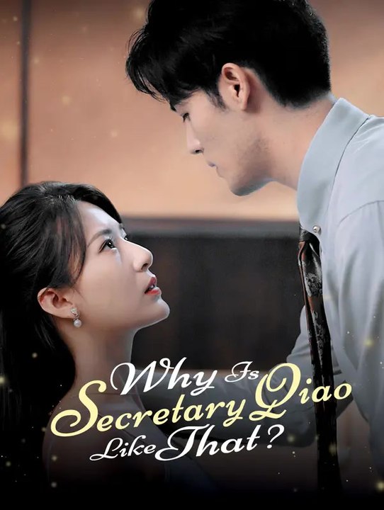 Why Is Secretary Qiao Like That | Serie Completa | Short Drama Italiano