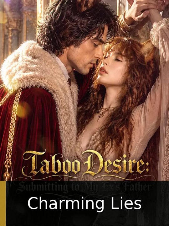 Taboo Desire: Submitting to My Ex's Father englishsubtitle fullfilm🍿🍿 Charming Lies