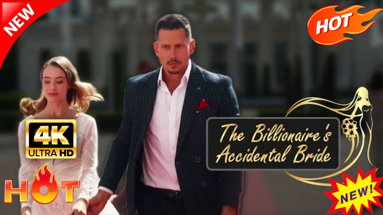 Billionaire's Accidental Wife Hot Drama