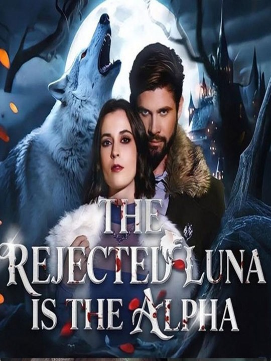The Rejected Luna Is The Alpha 2026 - Full EP #⭐🍉💚FULL MOVIES ENGLISH SUB (2026)