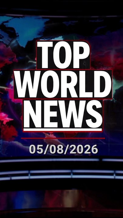 Top World News is headlines today 05/08/2026