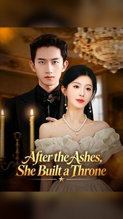 After the Ashes, She Built a Throne #Db FULL EPS🔥Complete Story🔥Premium Short Drama EN
