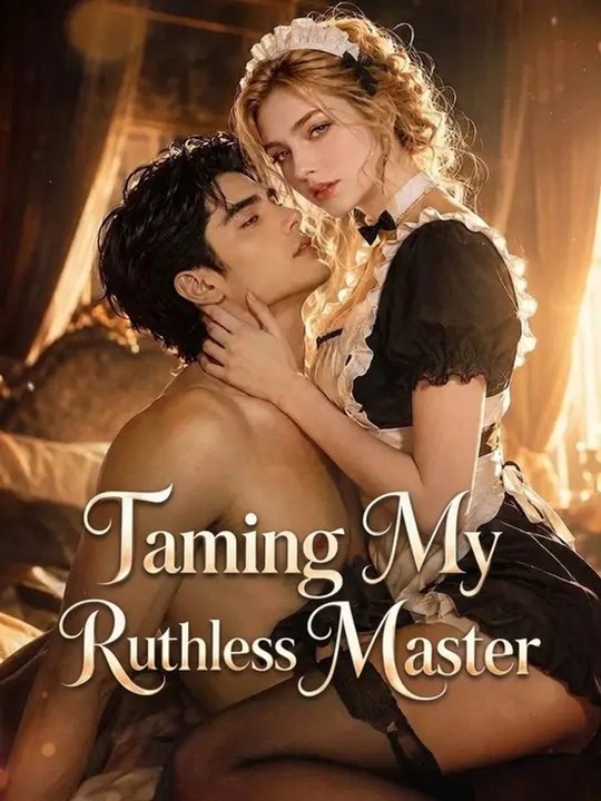 Taming My Ruthless Master