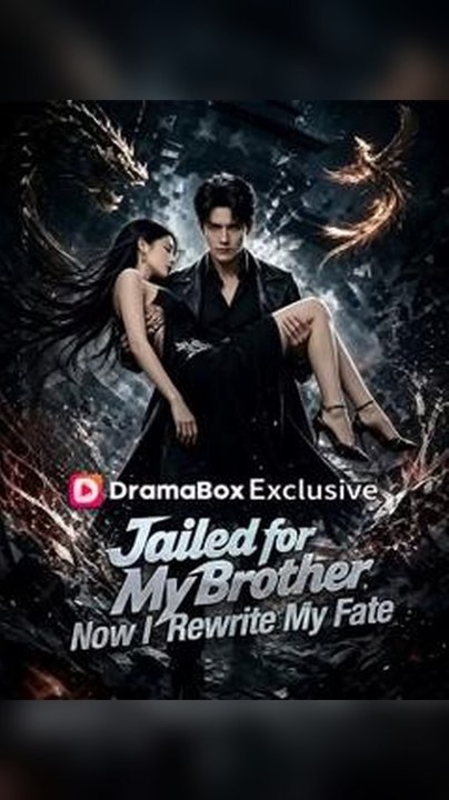 (Exclusive) Jailed for My Brother Now I Rewrite My Fate Db FULL Drama 2026