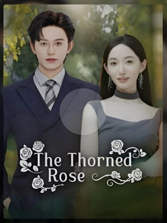 THE THORNED ROSE- Drama FULL MOVIES ENGLISH SUB