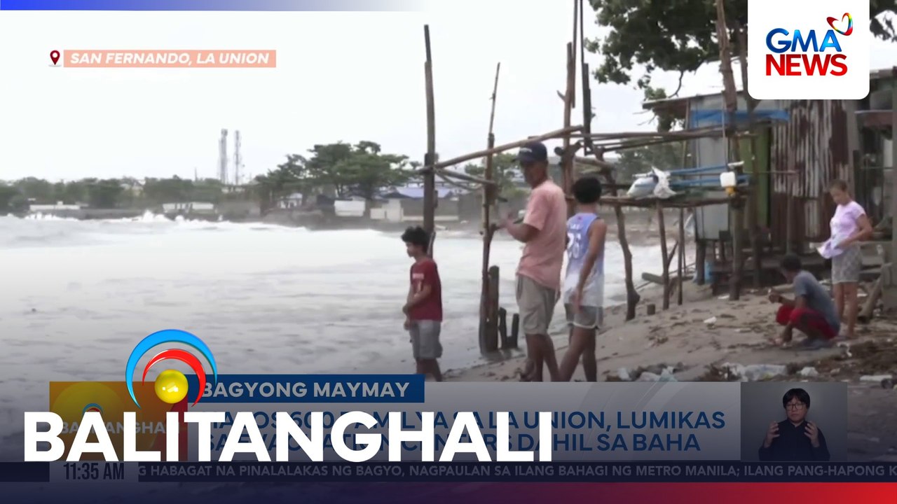 Halos 600 pamilya sa la union, lumikas sa evacuation centers dahil sa baha | Balitanghali
