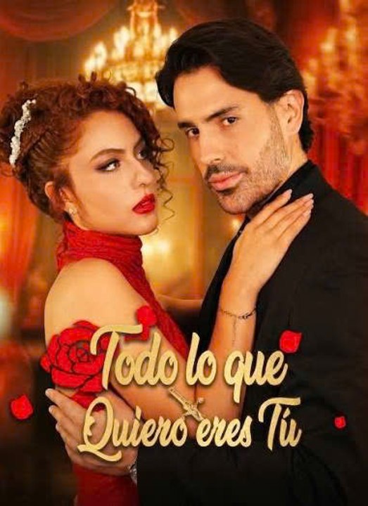 Todo Lo Que Quiero Eres Tú Película