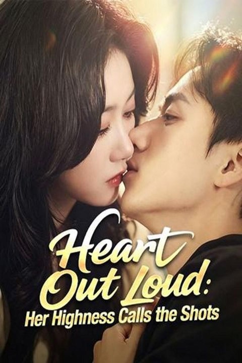 Heart Out Loud Her Highness Calls the Shots - FULL Chinese Drama English Sub