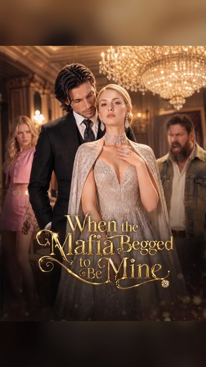 🔥When the Mafia Begged to Be Mine #Ns FULL EPS🔥Premium Short Drama EN