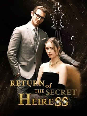 Return of the Secret Heiress | Serie Completa | Short Drama English | Echo Screen