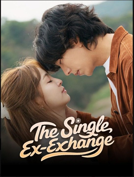 The Single Ex-Change - Full Drama Movie English Sub