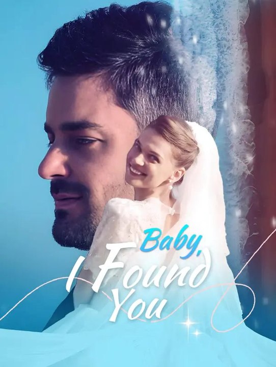 Baby, I Found You English Version🧡🍏 🔥  (2026) - FULL ENGSUB | Reelshort Hot HD