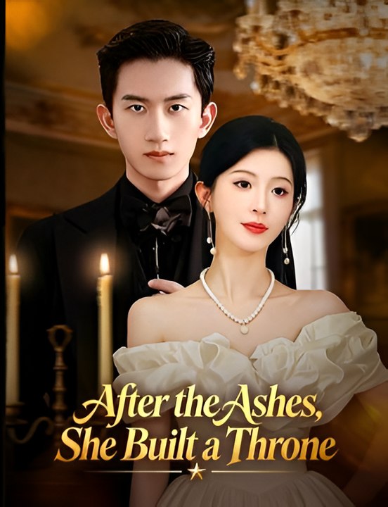 After the Ashes, She Built a Throne- Drama FULL MOVIES ENGLISH SUB
