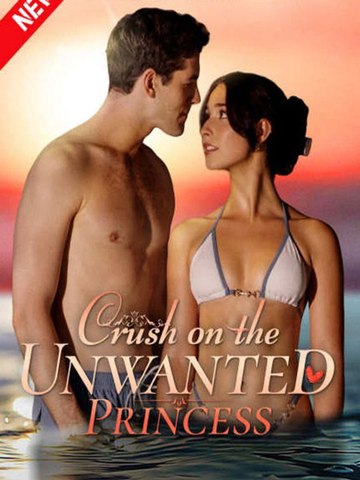 Crush On The Unwanted Princess