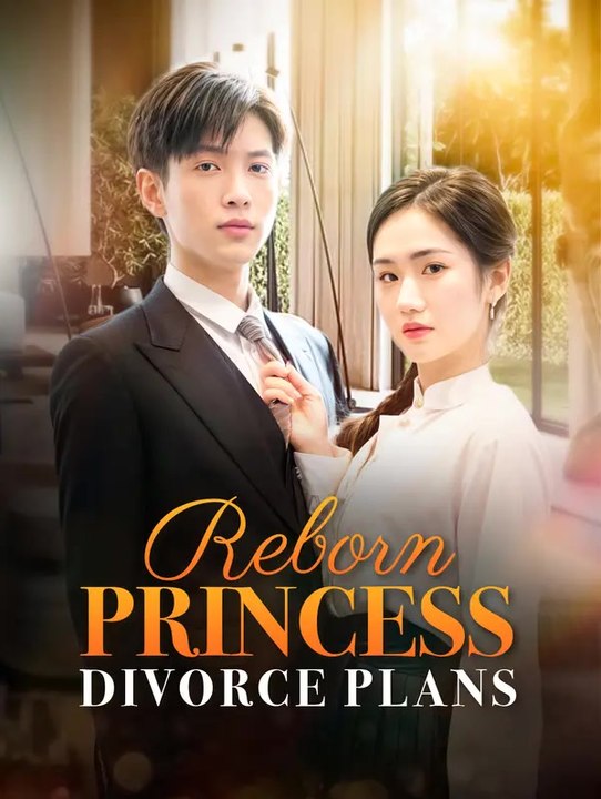 Reborn princess, divorce plans | komplette serie | short drama deutsch
