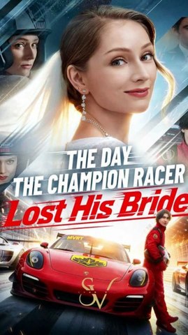 The Day the Champion Racer Lost His Bride - FULL | Reelshort | Full Short Drama | English Sub 2026