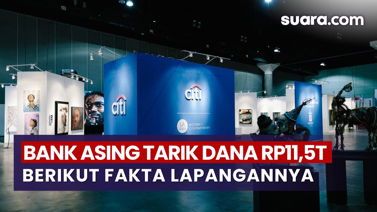 Isu Bank Asing Cabut Dana Rp11,5 Triliun Viral, Berikut Fakta Lapangannya