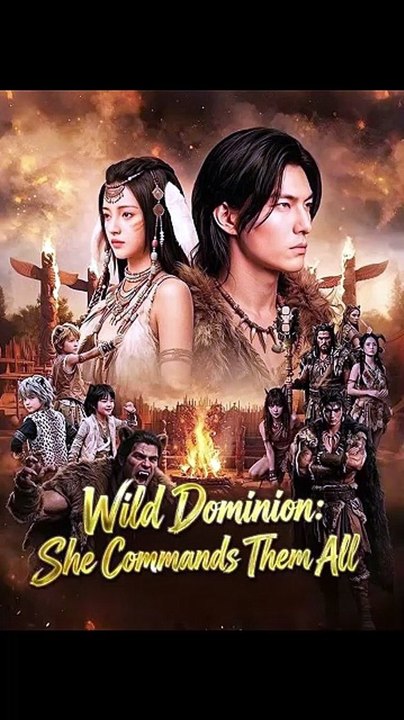 Wild Dominion She Commands Them All (Dubbed) - | Cdrama ✅ FULL [Eng Sub] [Full Movie]