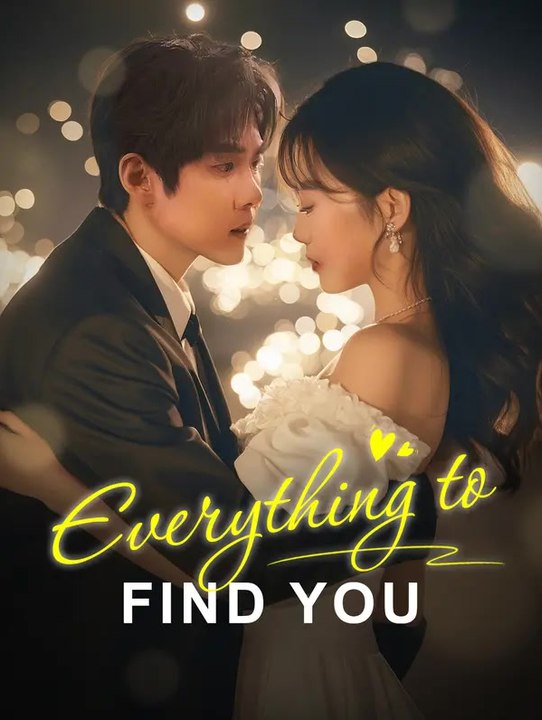 Everything to find you | komplette serie | short drama deutsch