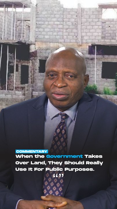 When the Government takes over land, they should really use it for public purposes