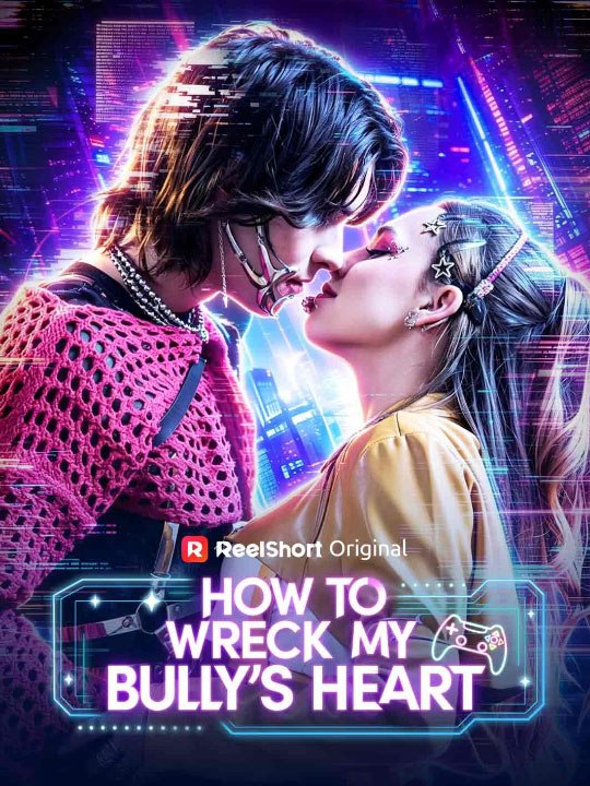 How to Wreck My Bully's Heart  🔥🔥🔥FULL MOVIES ENGLISH SUB 2026