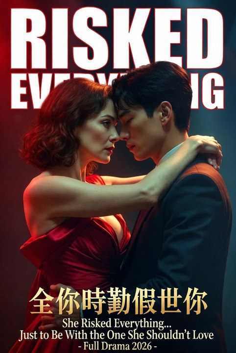 ❤️ She Risked Everything… Just to Be With the One She Shouldn’t Love - Full Drama 2026