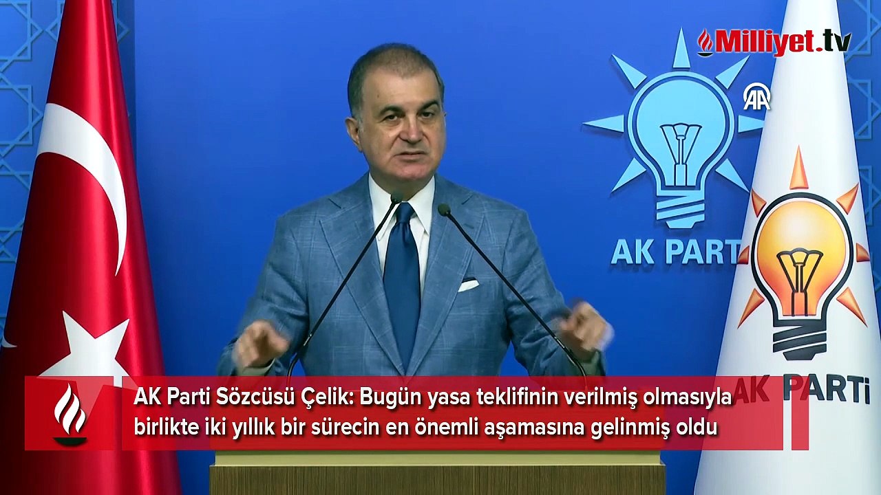 AK Parti Sözcüsü Ömer Çelik: 2 yıllık sürecin en önemli aşamasına gelindi