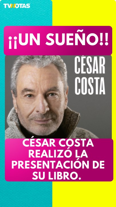 César Costa presentó el libro 'César Costa, lo mío fue un sueño'