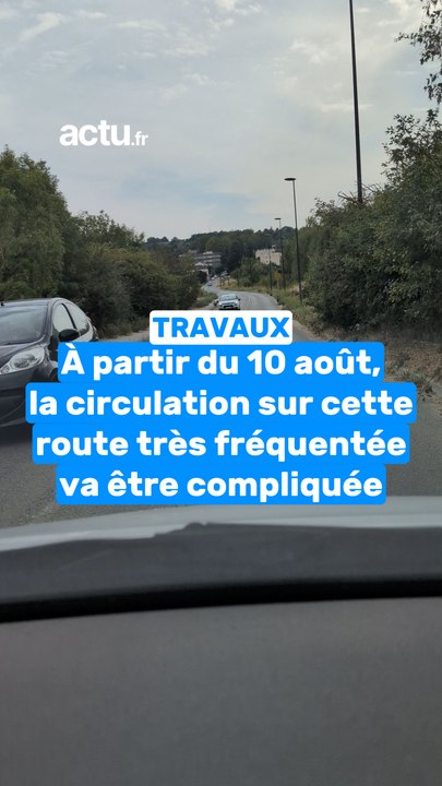 Travaux : à partir du 10 août, la circulation sur cette route très  fréquentée va être compliquée