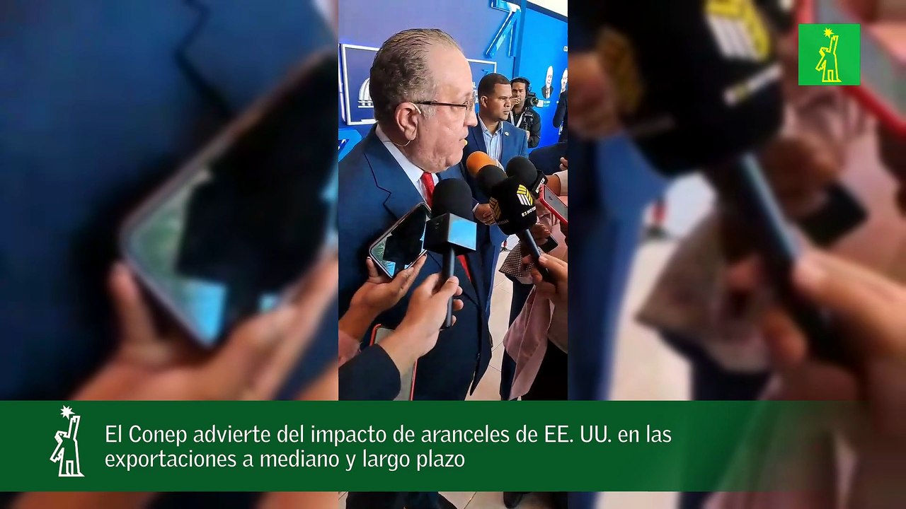 El Conep advierte del impacto de aranceles de EE. UU. en las exportaciones a mediano y largo plazo