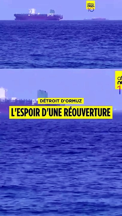 Détroit d'Ormuz : un accord de réouverture se profile