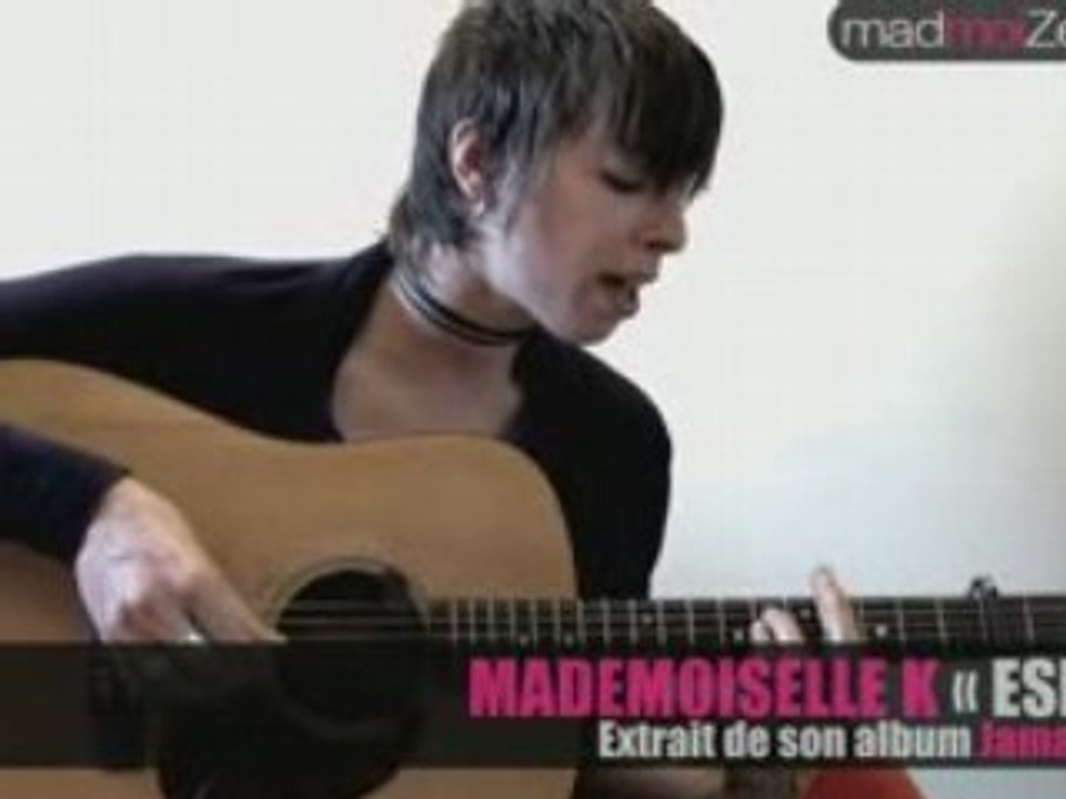 Mademoiselle K "Espace"