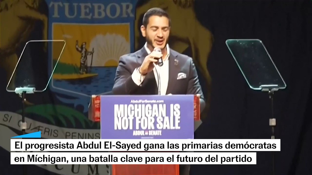 Abdul El-Sayed gana las primarias demócratas en Míchigan