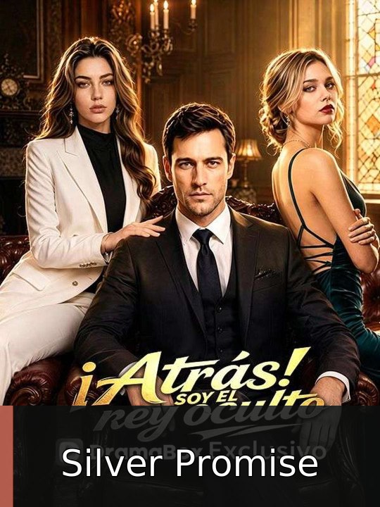 ¡Atrás! Soy el rey oculto (Doblado por IA) | Silver Promise