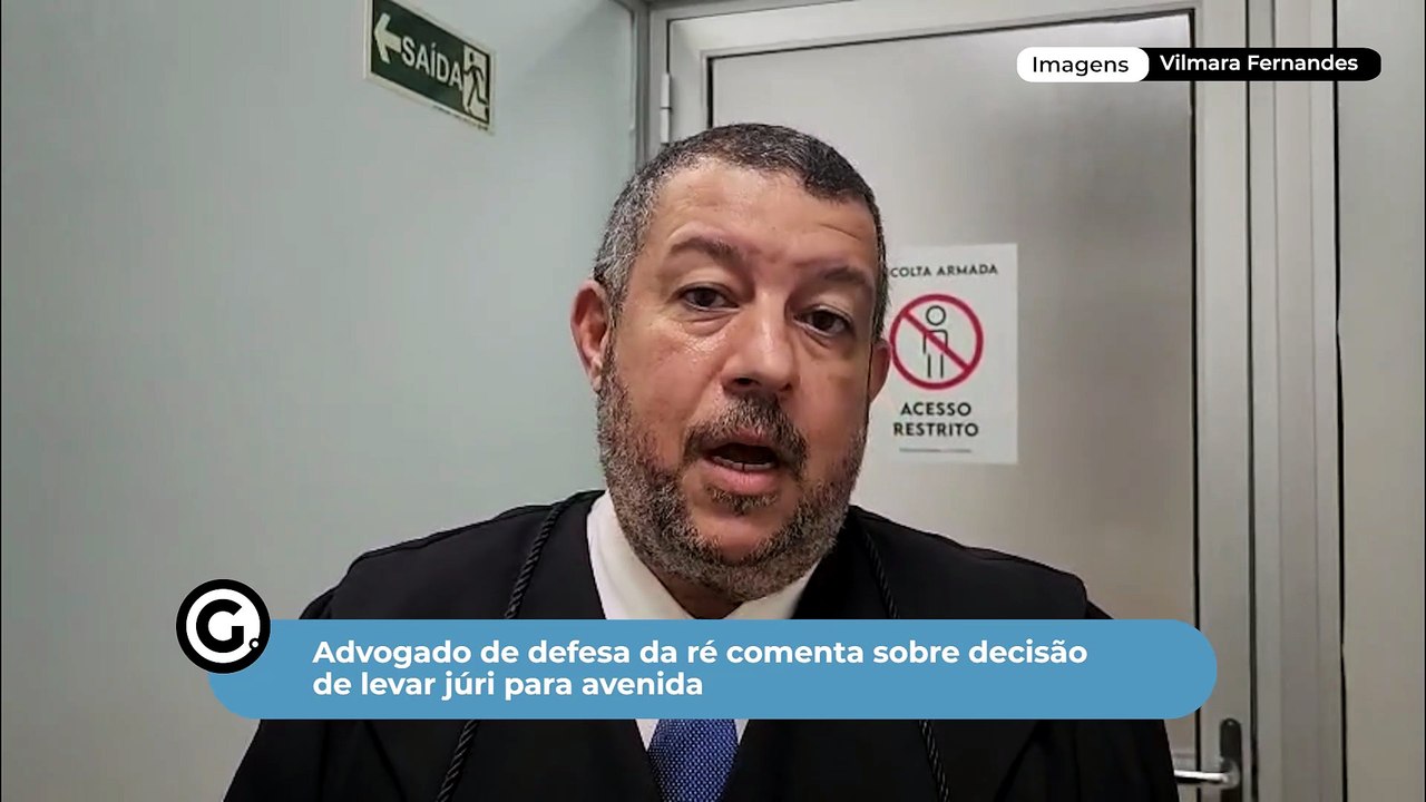 Advogado de defesa da ré comenta sobre decisão...