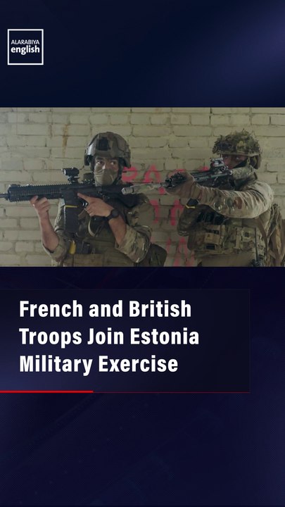 French and British Troops Join Estonia Military Exercise