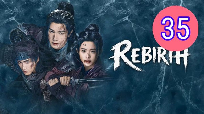 Rebirth 2026 Episode 35 Engsub