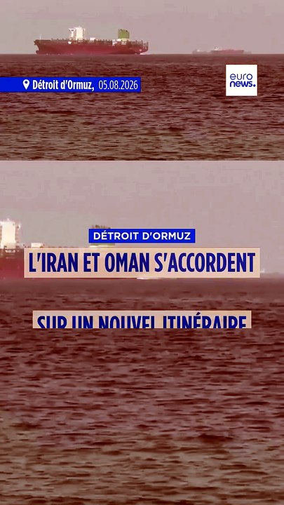 L'Iran et Oman s'accordent sur une route maritime dans le détroit d'Ormuz, selon Téhéran