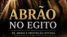 Gênesis 12:10–20 – Abrão no Egito - A Mentira de Abrão no Egito