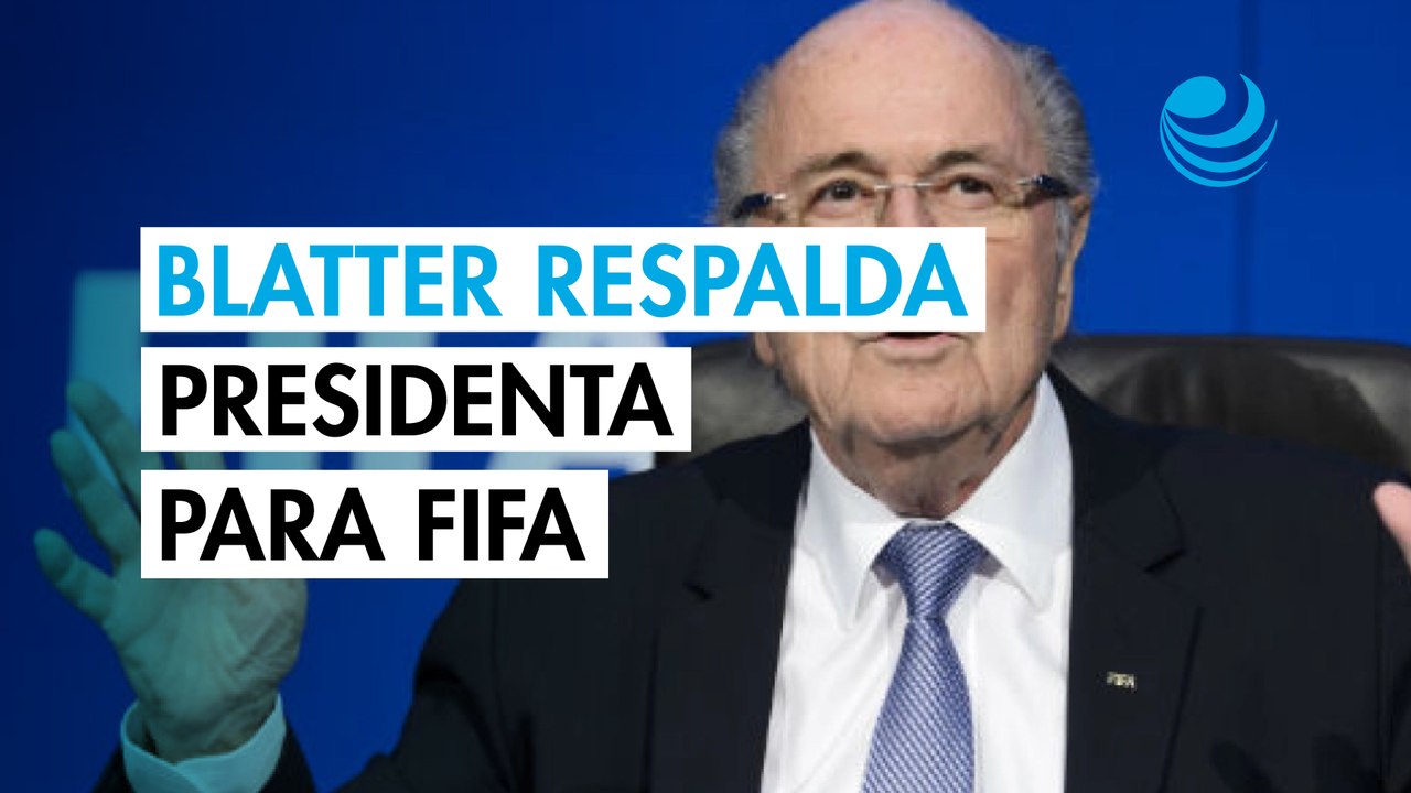 Blatter ya tiene candidata: "Ha llegado el momento de que una mujer asuma el liderazgo de la FIFA"