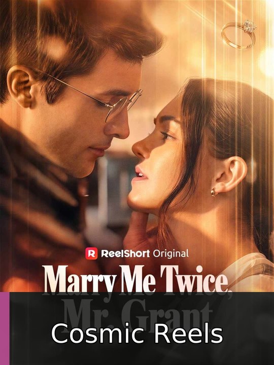 Marry Me Twice, Mr. Grant (FULL DRAMA) | Cosmic Reels