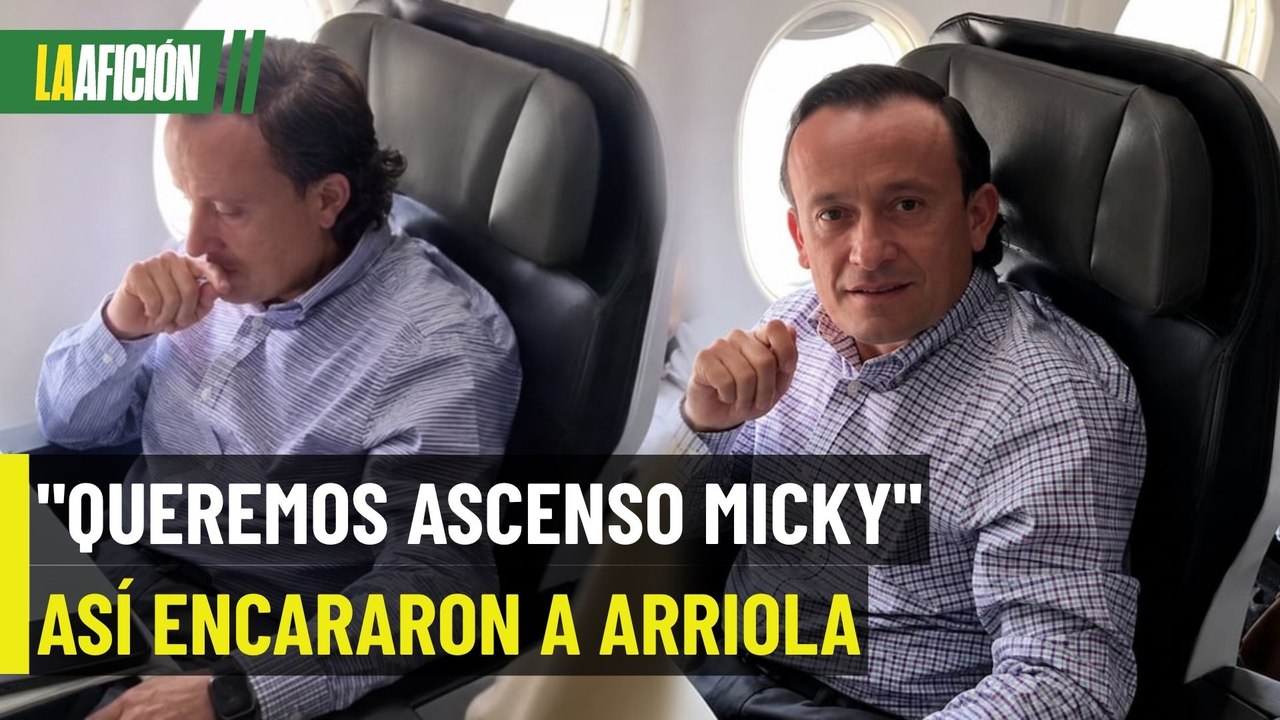 Aficionado encara a Mikel Arriola en un avión y exige el regreso del ascenso y descenso