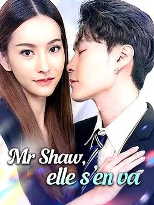 Mr Shaw, elle s’en va