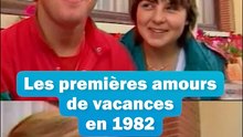Les premières amours de vacances en 1982