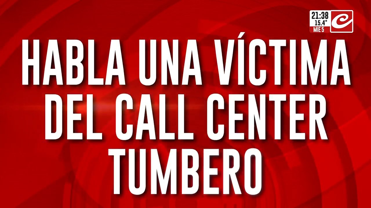 El dramático relato de una víctima del call center tumbero