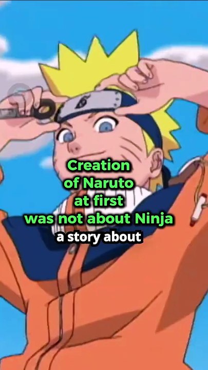 Naruto the anime was originally created not about Ninja's?