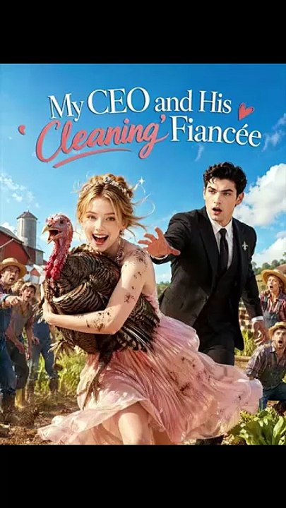 My CEO and His Cleaning Fiancée Full (Short Drama) [Full Movie] [Full Movie]
