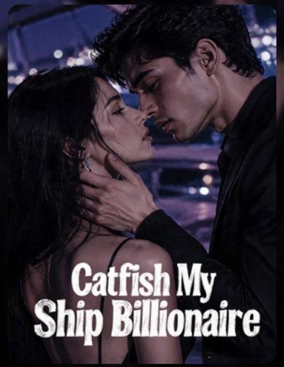 catfish my ship billionaire
